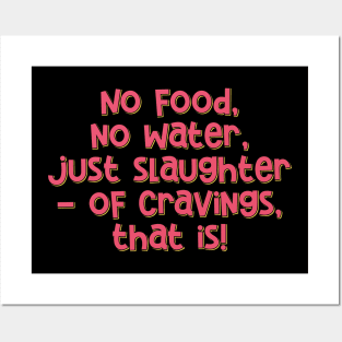 No Food, No Water Fasting Feels Posters and Art